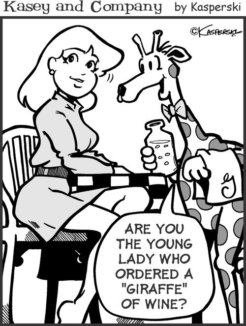 'Are you the young lady who ordered a giraffe of wine?'
