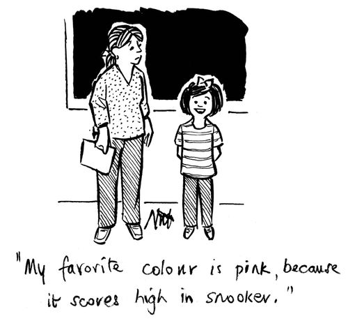 "My favorite colour is pink, because it scores high in snooker."