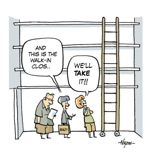 'And this is the walk-in clos..' - 'We'll take it!!'