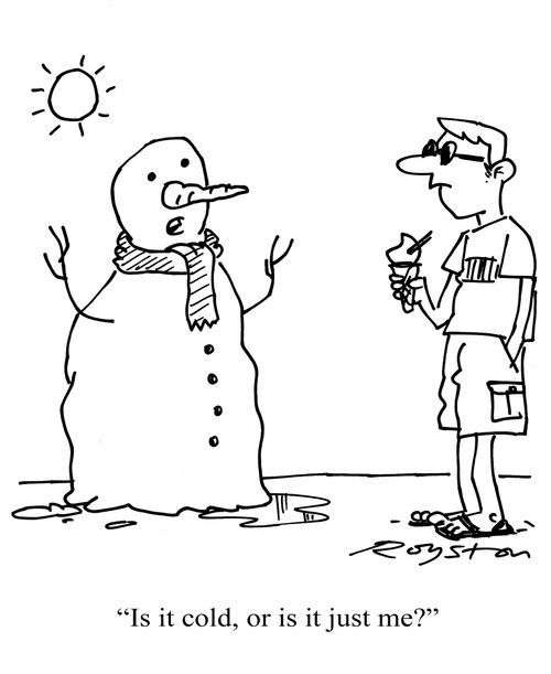 Snowman in the middle of summer asks: 'Is it cold, or is it just me?'