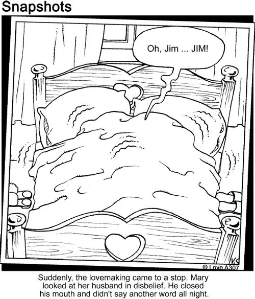Suddenly, the lovemaking came to a stop. Mary looked at her husband in disbelief. He closed his mouth and didn't say another word all night.