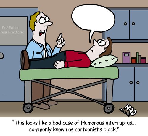 'This looks like a bad case of Humorous interruptus... commonly known as cartoonist's block.'