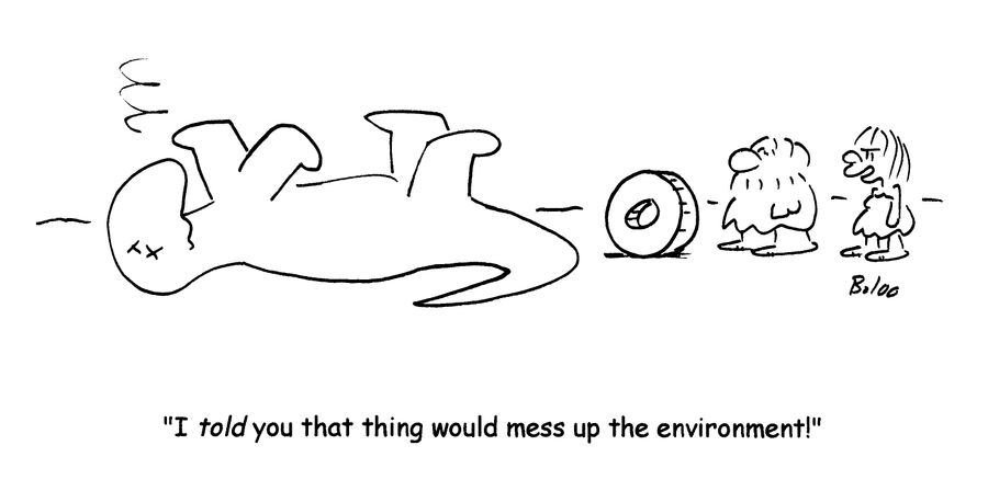 'I told you that thing would mess up the environment!'