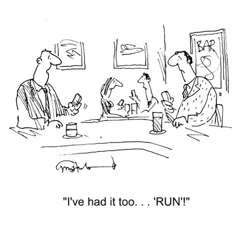 'I've had it too... 'RUN'!'