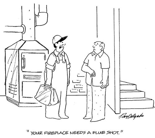 'Your fireplace needs a flue shot.'