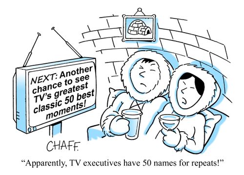 'Apparently, TV executives have 50 names for repeats!'
