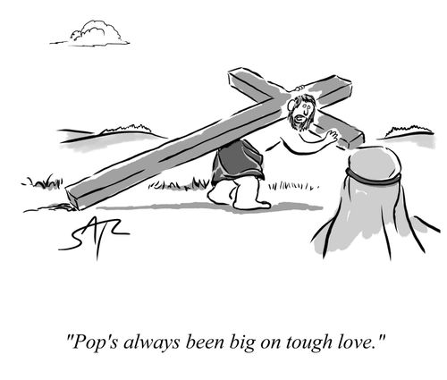 "Pop's always been big on tough love."
