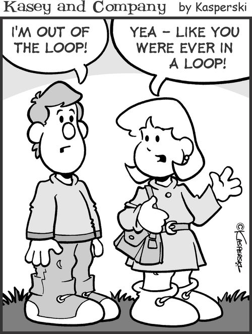 'I'm out of the loop!'