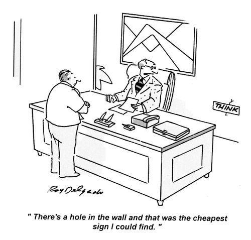 'There's a hole in the wall and that was the cheapest sign I could find.'