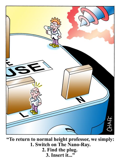 "To return to normal height professor, we simply: 1. Switch on The Nano-Ray. 2. Find the Plug; 3. Insert it..."