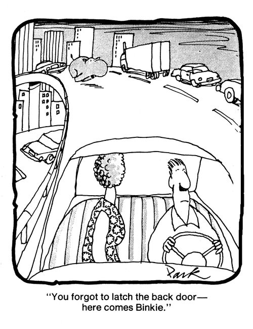 'You forgot to latch the back door - here comes Binkie.'