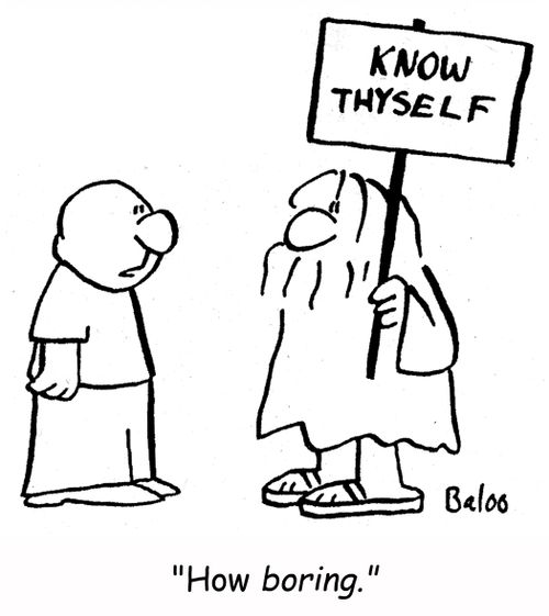 Know Thyself: 'How boring.'