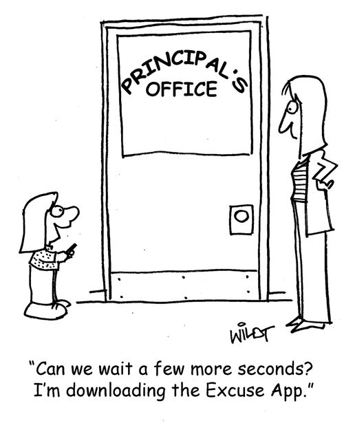 "Can we wait a few seconds? I'm downloading the Excuse App."