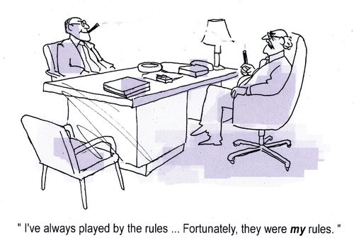 'I've always played by the rules...Fortunately, they were my rules.'
