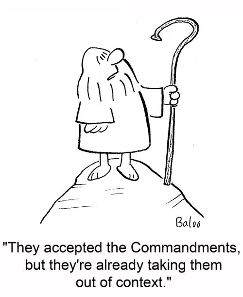 'They accepted the Commandments, but they're already taking them out of context.'