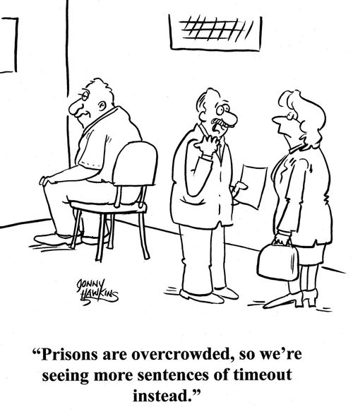 Man to lady: 'Prisons are overcrowded, so we're seeing more sentences of timeout instead.'