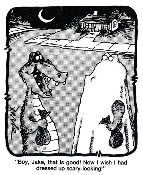 'Boy, Jake, that is good! Now I wish I had dressed up scary-looking!'