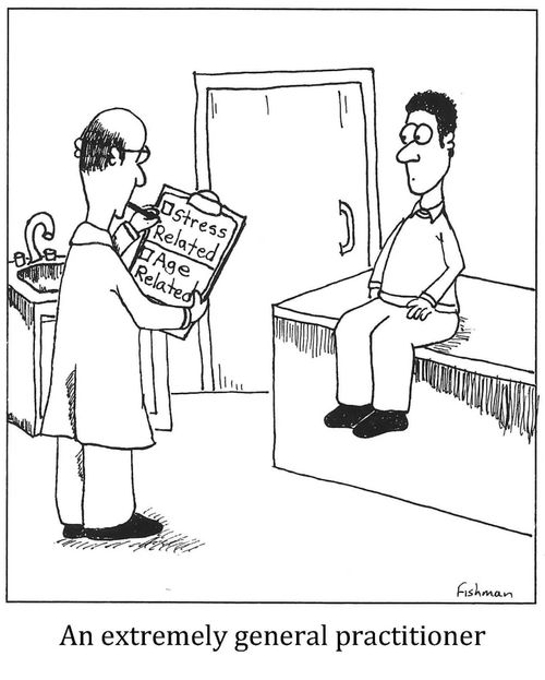 An extremely general practitioner