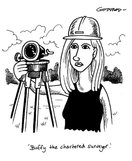 'Buffy the chartered surveyor.'