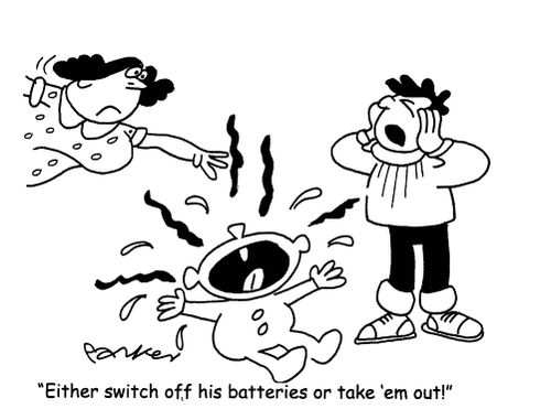 'Either switch off his batteries or take 'em out!'