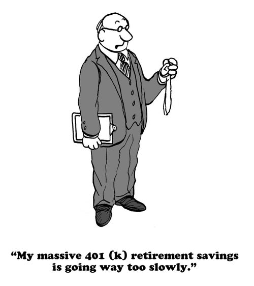 "My massive 401(K) retirement savings is going way too slowly."