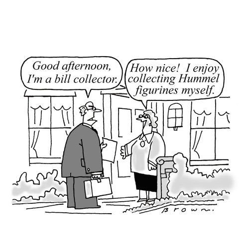 Bill collector calls on a lady who is also a collector.