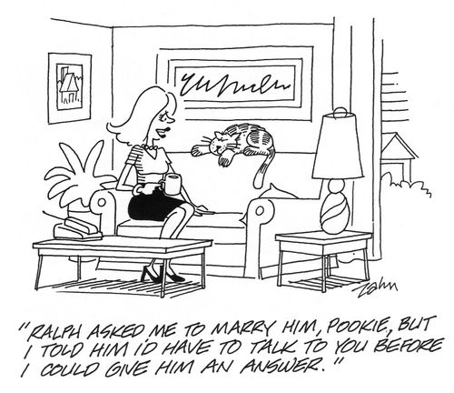 'Ralph asked me to marry him, Pookie, but I told him I'd have to talk to you before I could give him an answer.'