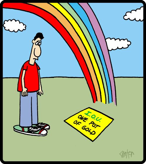 I.O.U. one pot of gold.