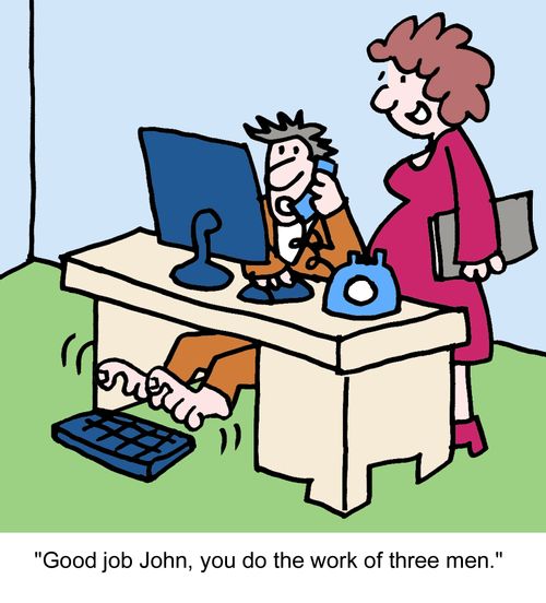 "Good job John, you do the work of three men."