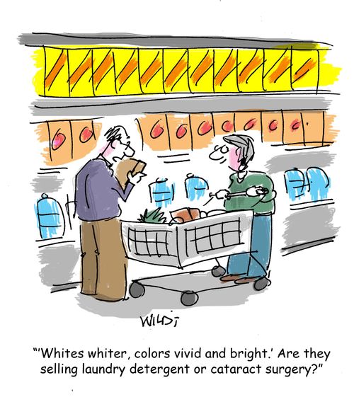 "'Whites whiter, colors vivid and bright'. Is this laundry detergent of cataract surgery?"