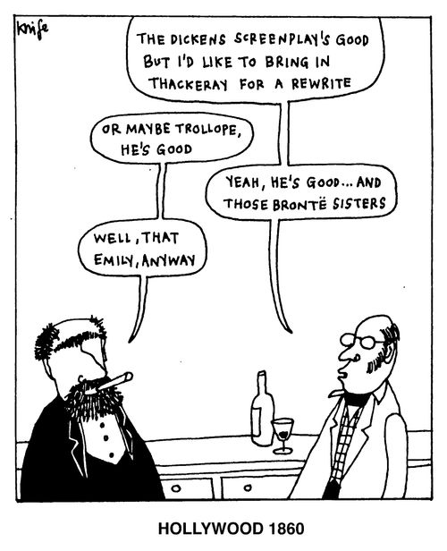 Hollywood 1860 - "The Dickens screenplay's good but I'd like to bring in Thackery for a rewrite.."