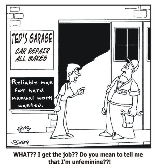 'WHAT? I get the job?? Do you mean to tell me that I'm unfeminine??!'