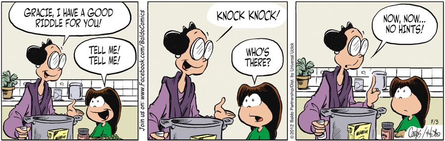 "Gracie, I have a good riddle for you!"