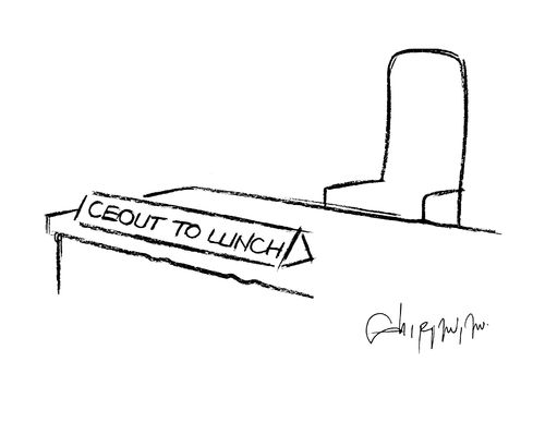 CEO (Out to lunch).