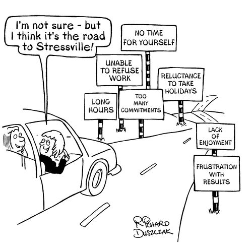 "I think it's the road to Stressville...."