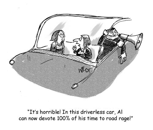 "It's horrible! In this driverless car, Al can now devote 100% of his time to road rage!"