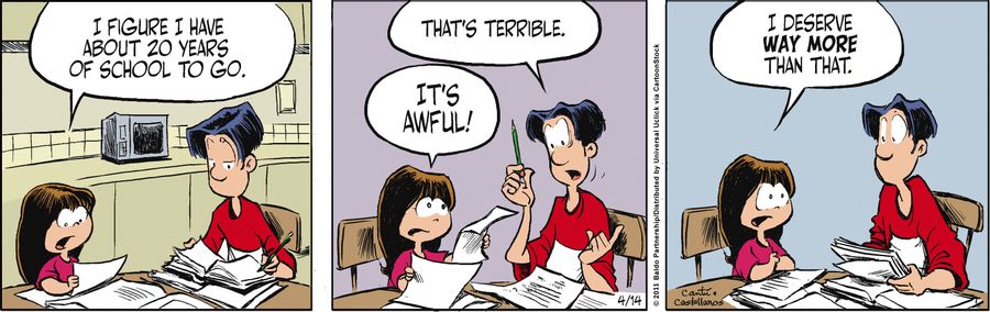 "I figure I have about 20 years of school to go."