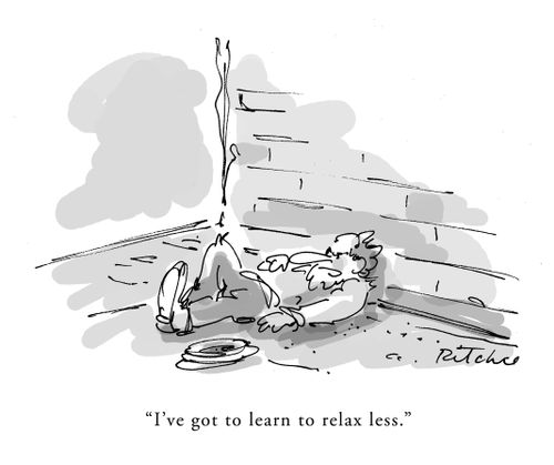 "I've got to learn to relax less."