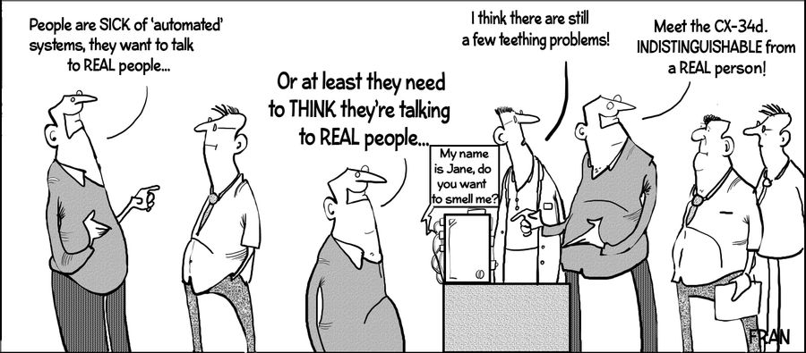 "People are sick of 'automated' systems, they want to talk to real people..."