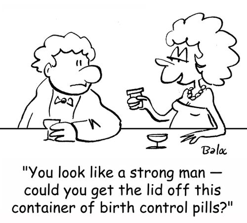 'You look like a strong man -- could you get the lid off this container of birth control pills?'