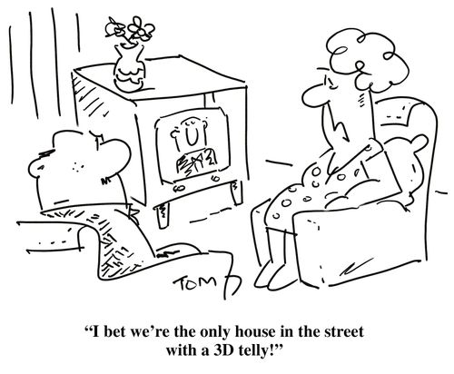 'I bet we're the only house in the street with a 3D telly!'