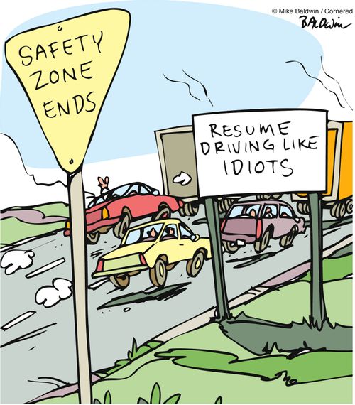 'Safety zone ends, resume driving like idiots.'