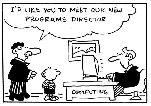 'I'd like you to meet our new programs director.'