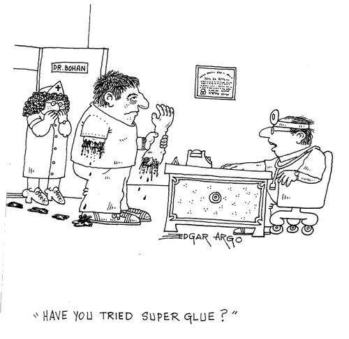 'Have you tried super glue?'