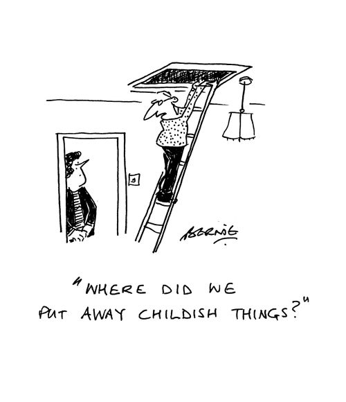 'Where did we put away childish things?'
