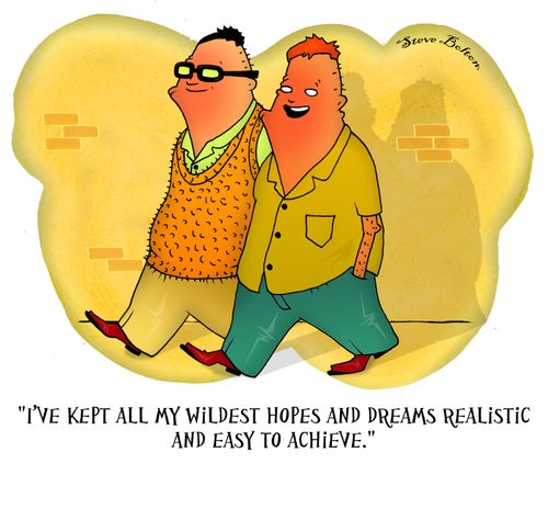 'I've kept all my wildest hopes and dreams realistic and easy to achieve.'