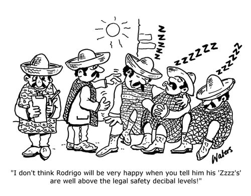 'I don't think Rodrigo will be very happy when you tell him his 'Zzzz's' are well above the legal safety decibal levels!'