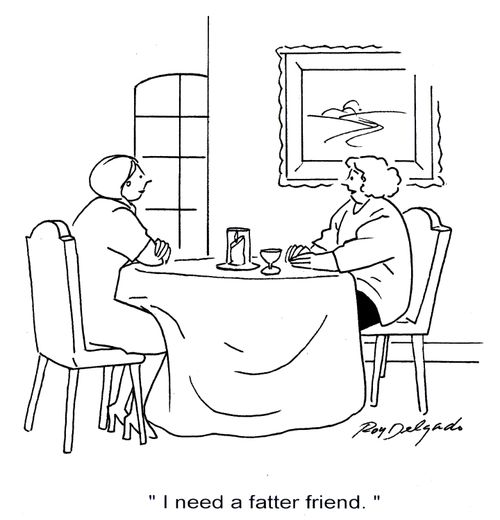 'I need a fatter friend.'