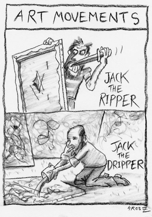 'Art movements: Jack the Ripper and Jack the Dripper.'
