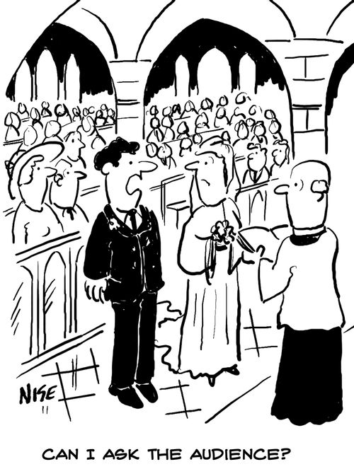 Bridegroom asks if he can ask the audience.